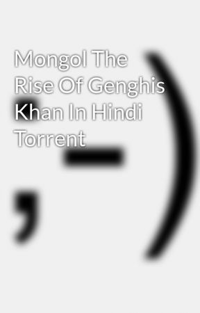 Mongol: The Rise Of Genghis Khan Torrent